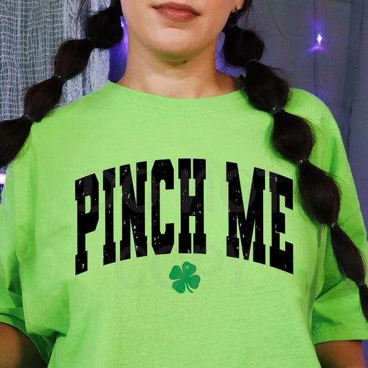 Pinch Me T-Shirt