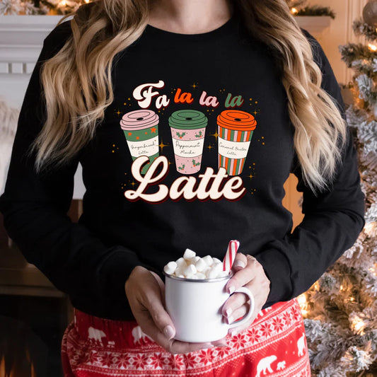 Fa La La La Latte Sweatshirt
